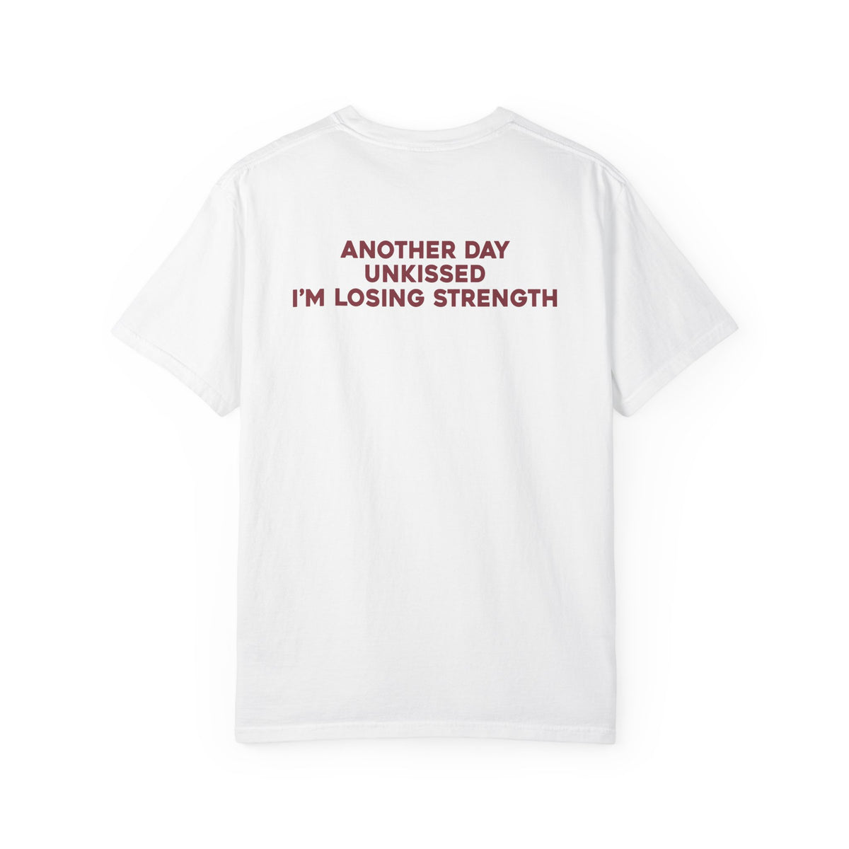 Another Day Unkissed Shirt | Funny Minimalist Statement Tee