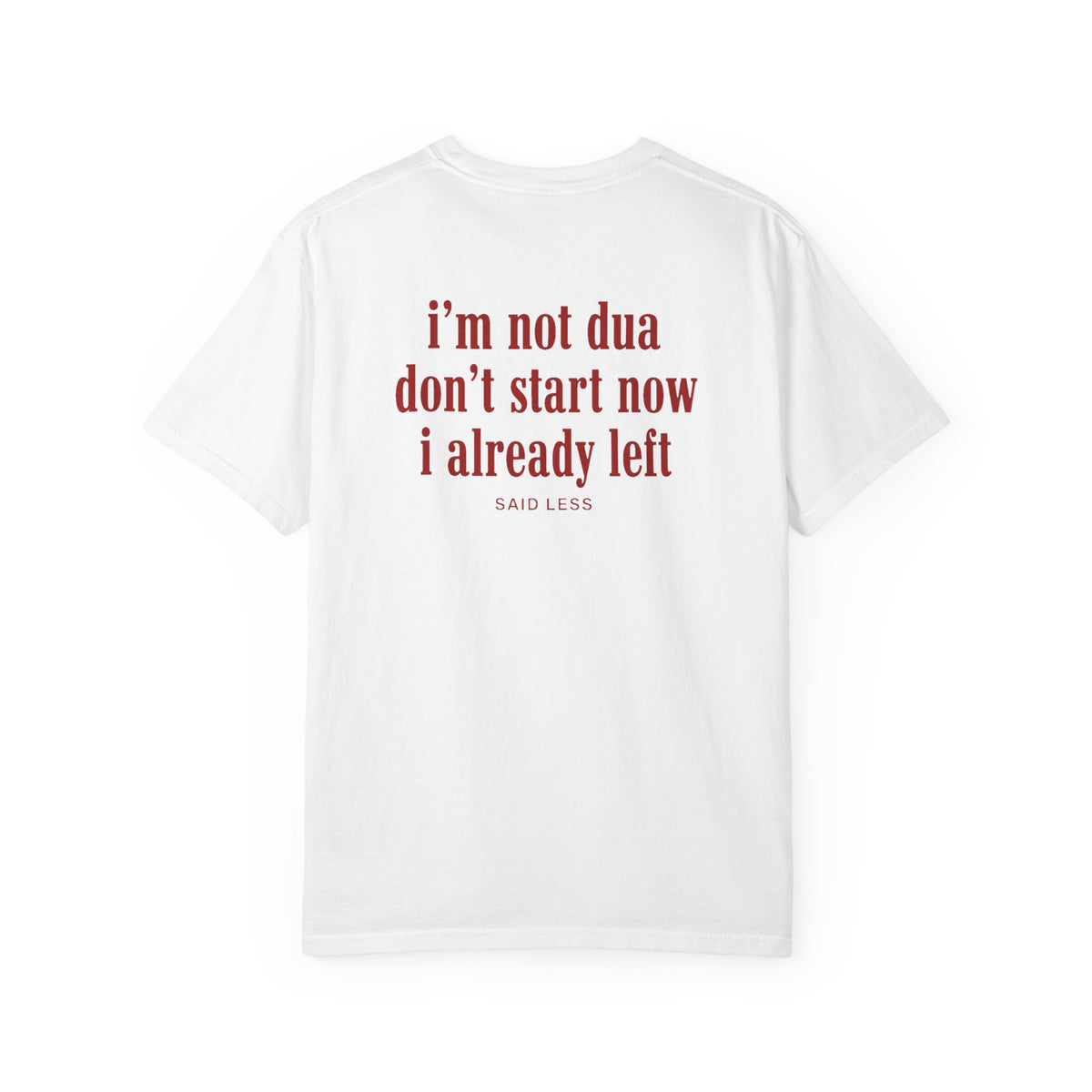 I’m Not Dua Don’t Start Now T-Shirt – Funny Breakup Quote Tee